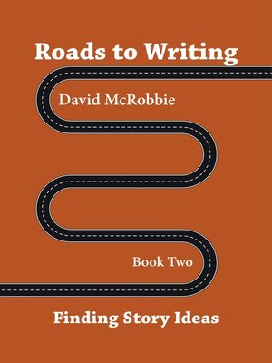 cover image of Roads to Writing 2. Finding Story Ideas
